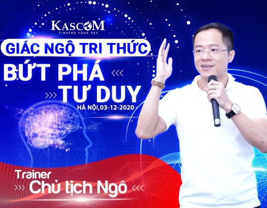 Kascom Media: Giác ngộ tri thức – Bứt phá tư duy