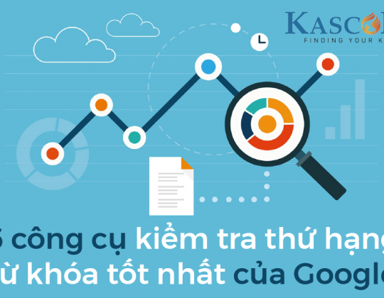 Top 6 công cụ kiểm tra thứ hạng từ khóa tốt nhất của Google