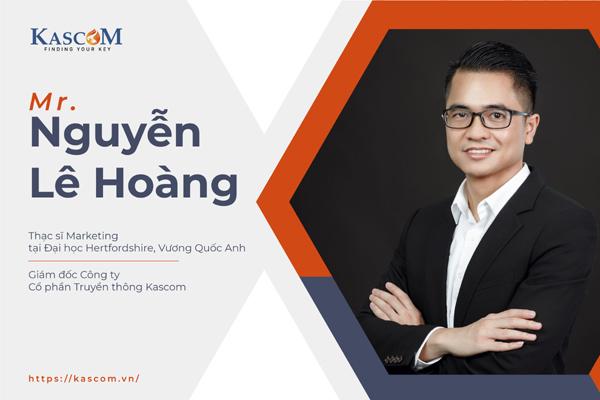  Ông Nguyễn Lê Hoàng - Giám đốc Công ty Cổ phần Truyền thông Kascom