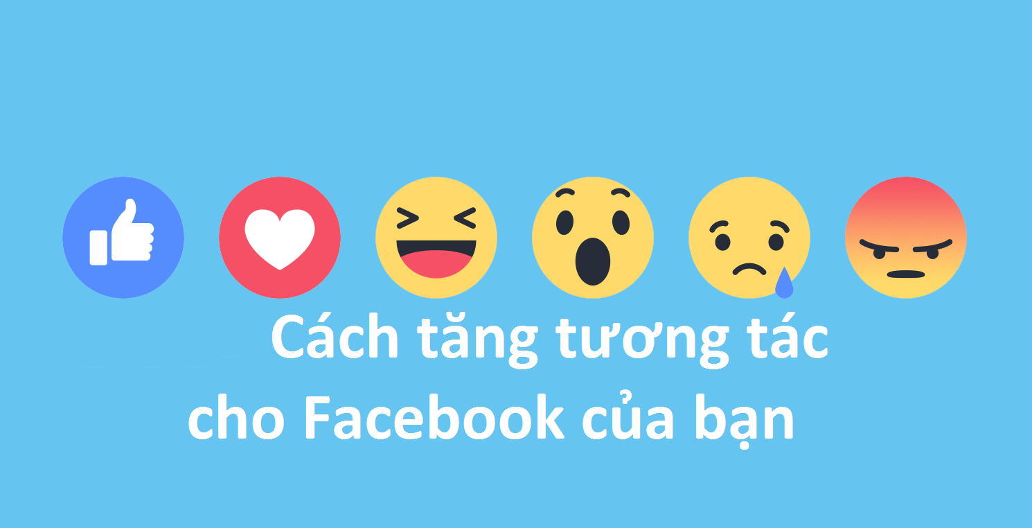 những cách tăng tương tác fanpage trên Facebook tốt nhất