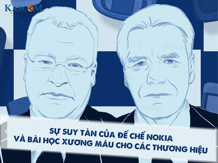 Sự suy tàn của đế chế Nokia và bài học xương máu cho các thương hiệu